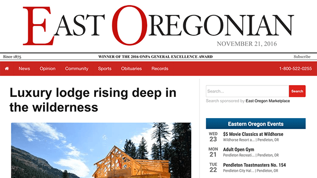 East Oregonian – Luxury Lodge Rising Deep in the Wilderness